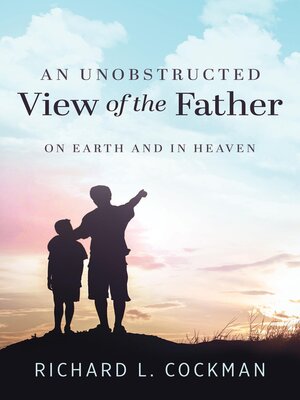 cover image of An Unobstructed View of the Father
